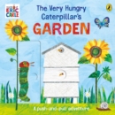 The Very Hungry Caterpillar’s Garden : A push-and-pull adventure - Book