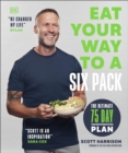 Eat Your Way to a Six Pack : The Ultimate 75 Day Transformation Plan: THE SUNDAY TIMES BESTSELLER - Book