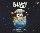 Bluey: Sleepytime - Book