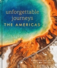 Unforgettable Journeys The Americas - Book