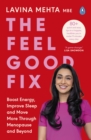 The Feel Good Fix : Boost Energy, Improve Sleep and Move More Through Menopause and Beyond - Book