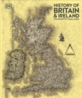 History of Britain and Ireland : The Definitive Visual Guide - Book