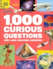 1,000 Curious Questions : And 1,000 Amazing Answers - Book