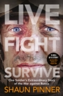 Live. Fight. Survive. : An ex-British soldier’s account of courage, resistance and defiance fighting for Ukraine against Russia - Book