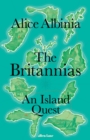 The Britannias : An Island Quest - Book