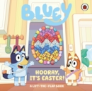 Bluey: Hooray, It’s Easter! : A Lift-the-Flap Book - Book