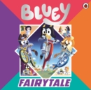 Bluey: Fairytale - Book