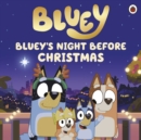Bluey: Bluey's Night Before Christmas - Book