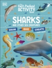 The Fact-Packed Activity Book: Sharks and Other Sea Creatures - Book