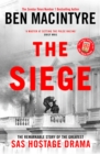 The Siege : The Remarkable Story of the Greatest SAS Hostage Drama - Book