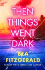 Then Things Went Dark - Book