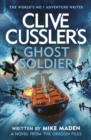 Clive Cussler’s Ghost Soldier - Book