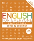English for Everyone Practice Book Level 2 Beginner : A Complete Self-Study Programme - eBook