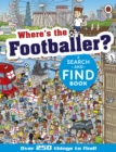 Where's the Footballer? : A Search-and-Find Book - eBook