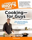 The Complete Idiot's Guide to Cooking—for Guys : Easy, Man-Size Recipes for the Campsite, the Firehouse, or the Big Game - eBook