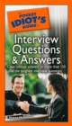 The Pocket Idiot's Guide to Interview Questions and Answers : Clear, Concise Answers to More Than 150 of the Toughest Interview Questions - eBook