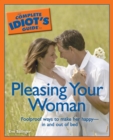 The Complete Idiot's Guide to Pleasing Your Woman - eBook