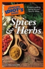 The Complete Idiot's Guide to Spices and Herbs : A Savory Guide to Spicing Up Your Favorite Dishes - eBook