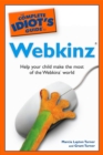 The Complete Idiot's Guide to Webkinz : Help Your Child Make the Most of the Webkinz World - eBook