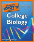 The Complete Idiot's Guide to College Biology : The Building Blocks of Biology Explained - eBook