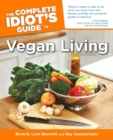 The Complete Idiot's Guide to Vegan Living, Second Edition - eBook