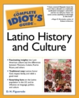 The Complete Idiot's Guide to Latino History And Culture - eBook