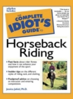The Complete Idiot's Guide to Horseback Riding - eBook