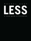Less : A Visual Guide to Minimalism - eBook