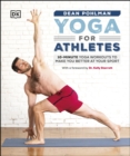 Yoga for Athletes : 10-Minute Yoga Workouts to Make You Better at Your Sport - eBook
