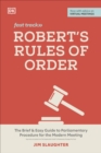 Robert's Rules of Order Fast Track : The Brief and Easy Guide to Parliamentary Procedure for the Modern Meeting - eBook
