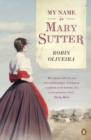 My Name is Mary Sutter - Book