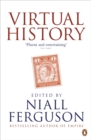 Virtual History : Alternatives and Counterfactuals - Book