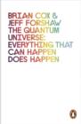 The Quantum Universe : Everything that can happen does happen - Book