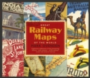 Great Railway Maps of the World - Book