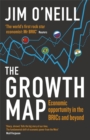 The Growth Map : Economic Opportunity in the BRICs and Beyond - Book