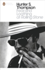 Fear and Loathing at Rolling Stone : The Essential Writing of Hunter S. Thompson - Book