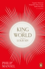King of the World : The Life of Louis XIV - Book