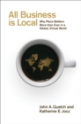 All Business is Local : Why Place Matters More than Ever in a Global, Virtual World - eBook