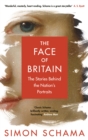 The Face of Britain : The Nation through Its Portraits - eBook