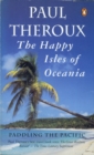 The Happy Isles of Oceania : Paddling the Pacific - eBook