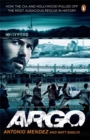Argo : How the CIA and Hollywood Pulled Off the Most Audacious Rescue in History - Book