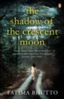 The Shadow Of The Crescent Moon - eBook