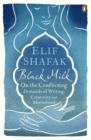Black Milk : On Motherhood and Writing - eBook