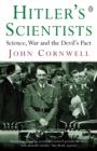 Hitler's Scientists : Science, War and the Devil's Pact - eBook