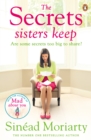 The Secrets Sisters Keep : The Devlin sisters, novel 2 - eBook