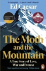 The Moth and the Mountain : Shortlisted for the Costa Biography Award 2021 - Book