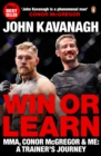 Win or Learn : MMA, Conor McGregor and Me: A Trainer's Journey - eBook