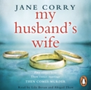 My Husband's Wife : the Sunday Times bestseller - eAudiobook