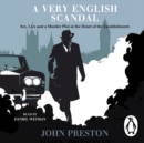 A Very English Scandal : Now a Major BBC Series Starring Hugh Grant - eAudiobook