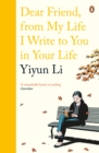 Dear Friend, From My Life I Write to You In Your Life - eBook